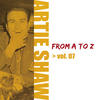 SHAW Artie Artie Shaw from A to Z Vol.7