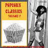 Dee Dee Sharp Popcorn Classics Volume 7 (Hip, Cool, And Groovy Sounds For The Now Generation)