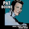 Pat Boone Great, Great, Great / Moody River