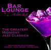 Doris Day Bar Lounge Deluxe - The Greatest Midnight Jazz Classics