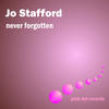 Jo Stafford Never Forgotten (Remastered)