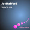 Jo Stafford Being In Love (Remastered)
