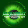 Ultrabeat Pretty Green Eyes 2013