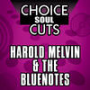Harold Melvin & The Blue Notes Choice Soul Cuts: Harold Melvin & The Bluenotes