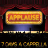 7 Days A Cappella Applause