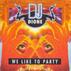DJ Dione We Like to Party