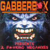 Hardheadz Gabberbox Presents: 2 Fucking Megamixes, Pt. 1