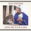 Ray stevens Lend Me Your Ears