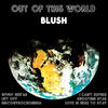 Blush Out of This World - EP