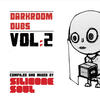 Silicone Soul Darkroom Dubs Vol. 2 - Compiled & Mixed By Silicone Soul