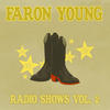 Faron Young Radio Shows Vol. 2