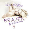 Brazen We`re Not Here (feat. Lookemee) - EP
