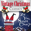Judy Garland Zat You, Santa Claus? - Vintage Christmas Classics