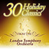 The London Symphony Orchestra 30 Holiday Classics