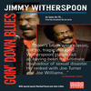Jimmy Witherspoon Goin` Down Blues (Live Ad Lib Series Performances)