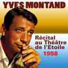 Yves Montand Récital au Théâtre de l`Etoile (1958)