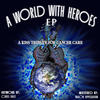 Killer Dwarfs A World With Heroes EP (A Kiss Tribute For Cancer Care)