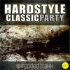 Nightmare In Rome Hardstyle Classic Party, Vol. 1 (Extended Traxx)