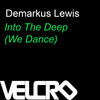 Demarkus Lewis Into the Deep (We Dance) - EP