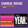 Charlie Rouse Bossa Nova Bacchanal + Yeah! (Bonus Track Version)