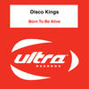 Disco Kings Born to Be Alive - EP
