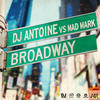 Dj Antoine Vs Mad Mark Broadway (Remixes)