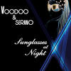 Voodoo & Serano Sunglasses At Night