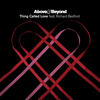 Above & Beyond Thing Called Love (Feat. Richard Bedford) - EP