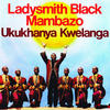 Ladysmith Black Mambazo Ukukhanya Kwelanga