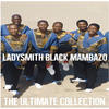 Ladysmith Black Mambazo Ultimate Collection: Ladysmith Black Mambazo