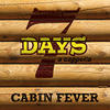 7 Days A Cappella Cabin Fever