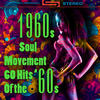 The Delfonics 1960s Soul Movement - 60 Hits Of The `60s (Re-Recorded / Remastered Versions)