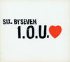 Six By Seven I.O.U. Love - EP