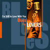 Arthur Big Boy Crudup I`m Still In Love With You (Blues For Lovers)