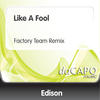 Edison Like a Fool (Factory Team Remix) - Single