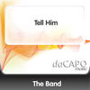 The Band Tell Him - Single