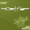 Get Far The Champions of the World (Remixes) - EP