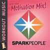 The Band SparkPeople: Motivation Mix (60 Minute Non-Stop Workout Mix)