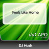 DJ HUSH Feels Like Home - Single