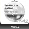 Wienna I Can Hear Your Heartbeat (Factory Dance Mix) - Single