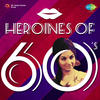 Lata Mangeshkar Heroines of 60`s