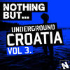 dante Nothing But... Underground Croatia, Vol. 3