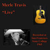 Merle Travis Live (Recorded At San Francisco State College 1965)