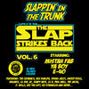 Mistah F.A.B. Slappin` In The Trunk Vol. 6: The Slap Strikes Back