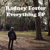 Radney Foster Everything - Single