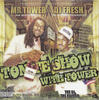 Tower DJ Fresh Presents: The Tonite Show (With Tower)