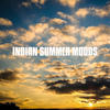 David Garcia Indian Summer Moods, Vol. 1 (Relaxed and Soulful Chill out Tunes Inspired by the Indian Summer)
