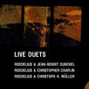 Roedelius Live Duets (Live with Jean-Benoît Dunckel, Christopher Chaplin & Christoph H. Müller)