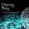 Celtic Spirit Danny Boy: Celtic Songbook, Vol. 2