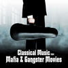 The London Symphony Orchestra Classical Music from Mafia & Gangster Movies